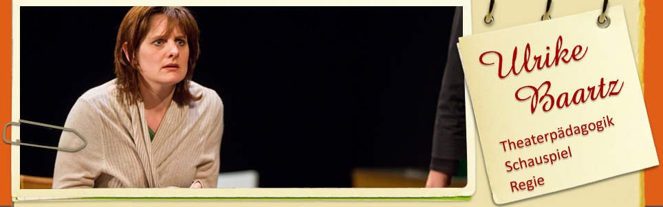Theaterpädagogik, Schauspiel, Ulrike Baartz, Köln
